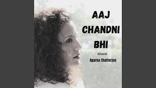 Aaj Chandni Bhi