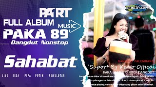 Full Album Dangdut Nonstop ❗ Part 1 Live Siang ❗ PAKA 89 Music ❗ Live Desa Pipa Putih