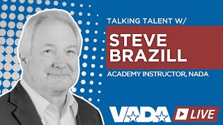 VADA Live S1:E15 - Talent Management with NADA Academy Instructor Steve Brazill