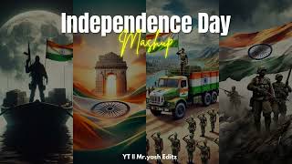 Independence Day Mashup | Best Of Patriotic Songs 2025 | 15 August | Nonstop Mashup | Mr.Yash Editz
