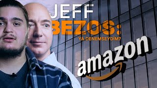 YA DENEMESEYDİM? | Jeff Bezos #amazon