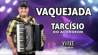 TARCÍSIO DO ACORDEON - SÓ VAQUEJADA