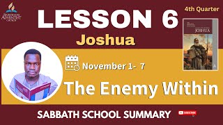 📘 Sabbath School Lesson 6 SUMMARY | “The Enemy Within” | Achan’s Sin & God’s Mercy | Nov 1–7 2025