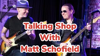 Talking Shop With Matt Schofield - Unsung Heroes Live!