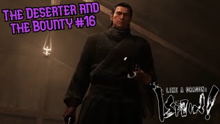 The Deserter and The Bounty #16 Like A Dragon: Ishin!