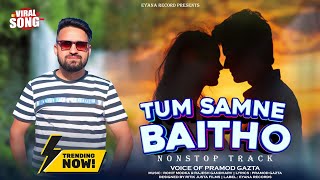 Tum Samne Baitho Nonstop | Chandigarh Rahne Waliye || Pramod Gazta || Rudra Beats