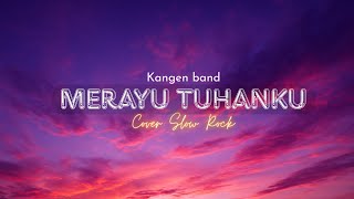 MERAYU TUHAN – Cover Kangen Band (Versi Kitasuka) | Lagu Romantis Paling Viral 2025