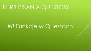 [Metin2] Kurs Pisania Questów #8 - Funkcje w Questach