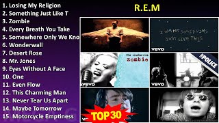 R . E . M MIX Best Songs Updated ~ 1980s Music ~ Top Alternative, College Rock, Alternative Indi...