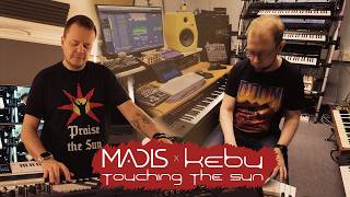 Madis x Kebu - Touching the Sun