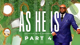 As He Is...He Is Risen  (Part 4) | Apostle Mike & Pastor Dewayne Freeman