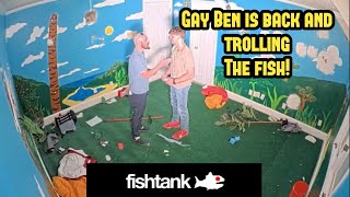 Gay Ben is back & funnier than ever - Fishtank Live Season 5 Day 16