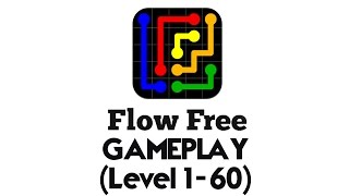 Flow Free | Gameplay (Level 1-60) | FULL HD