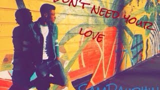 'I Don't Need Your Love" Sam Dauphin {Prod. Flo2 Productions}