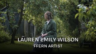 Ffern Artists – Lauren Emily Wilson