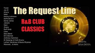 R&B CLUB CLASSICS - THE REQUEST LINE. Feats: John B, Ideal, Koffee Brown, Next, Jaheim, Maxwell...