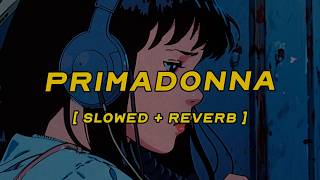 MARINA - primadonna [ slowed + reverb ] (lyrics)