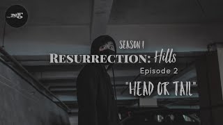 Resurrection: Hills | Darjeeling's First Series |Season 1 Episode 2 |"Head or Tail" | Novateur Films