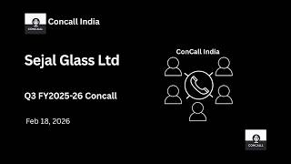 Sejal Glass Ltd Q3 FY2025-26 Concall