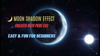 🌙 Moon Shadow Effect Using Only CSS | Step-by-Step Tutorial for Beginners