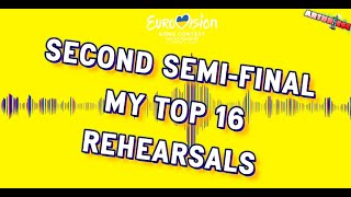 Eurovision Song Contest 2023 : SECOND SEMI-FINAL - MY TOP 16 REHEARSALS [ESC 2023 rehearsals]