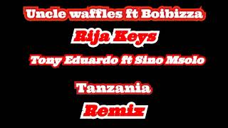 Rija Keys_Tanzânia_Uncle Waffles ft Boibizza, Tony Eduardo_amapiano remix