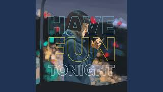 Paper Satellites - Have Fun Tonight (Official Audio)