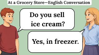 English Conversation Practice for Beginners—At a Grocery Store