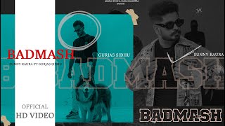 Badmash By Sunny Kaura Ft. Gurjas Sidhu
