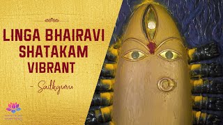 Linga Bhairavi Shatakam(Vibrant) | Navratri 2020 | Bhairavi Shambhavi | Sadhguru | Isha Foundation