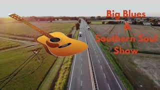 Big Blues Southern Soul Show