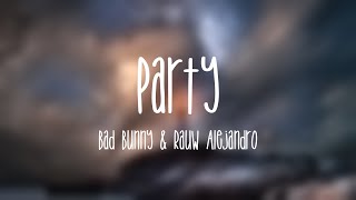 Party - Bad Bunny & Rauw Alejandro Lyric Music 🌱