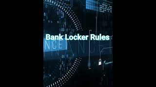 Bank Locker Rules