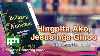 Hingpita Ako, Jesus nga Ginoo   Balaang Alawiton #43