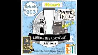 Florida Beer Podcast - Episode 203: Frazier Creek Brewing and Distilling Part 2