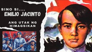 Sino si Emilio Jacinto / Ang Utak ng Himagsikan