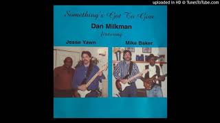"Get Out of My Life Woman" - Dan Milkman w/Kim G. Martin drums, Michael James Baker guitar/vocals
