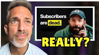 Top YouTubers Say "Subscribers Are Dead" But They Don't Say This...