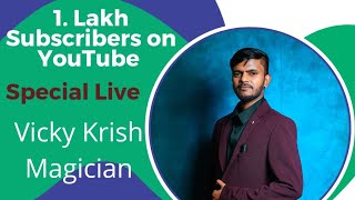 We reach 1 Lakh Subscribers💥😀 | Special Live | Vickykrish Magician #magic #live #1lakhsubscribers
