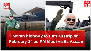 Moran highway to turn airstrip on February 14 as PM Modi visits Assam