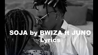 SOJA - BWIZA ft JUNO KIZIGENZA(Official Lyrics)