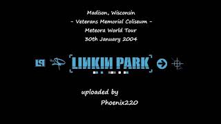 Linkin Park - Madison, Meteora World Tour 2004 (Full Audio)