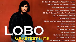 Best Song Of Lobo 70s 80s90 Song Playlist Music-LOBO #music #lobo