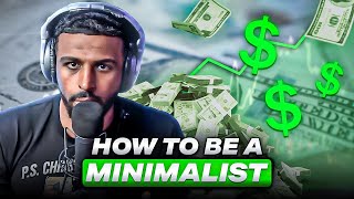 5 Ways To Be A Minimalist And Build Wealth!