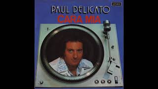 Paul Delicato ‎- Cara Mia