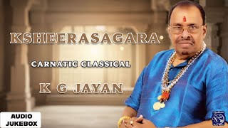 Ksheerasagara |  Part - 01 | Carnatic Kutcheri World | Divine Classical Nadham