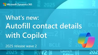 What's new: Autofill contact details with Copilot