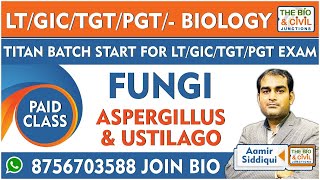 #LT_GIC_TGT_PGT_KVS_EMRS_DSSSB || FUNGI (PAID CLASS) || By- Aamir Siddiqui || THE BIO JUNCTION