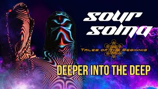 SOUR SOMA - Deeper Into the deep [Live Improvisation]