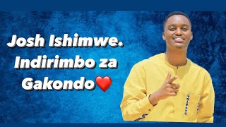 JOSH ISHIMWE | MUNDIRIMBO Z"GAKONDO😭❤️YARAMIJE IMANA AHEMBURA BENSHI💞IYUMVIRE NAWE🙌